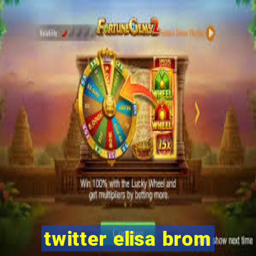 twitter elisa brom